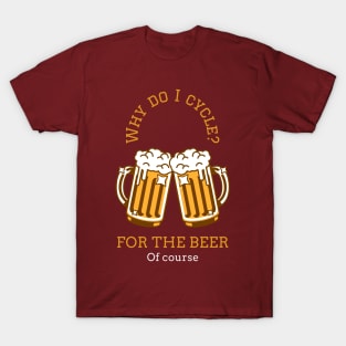 Cycle for the beer. T-Shirt